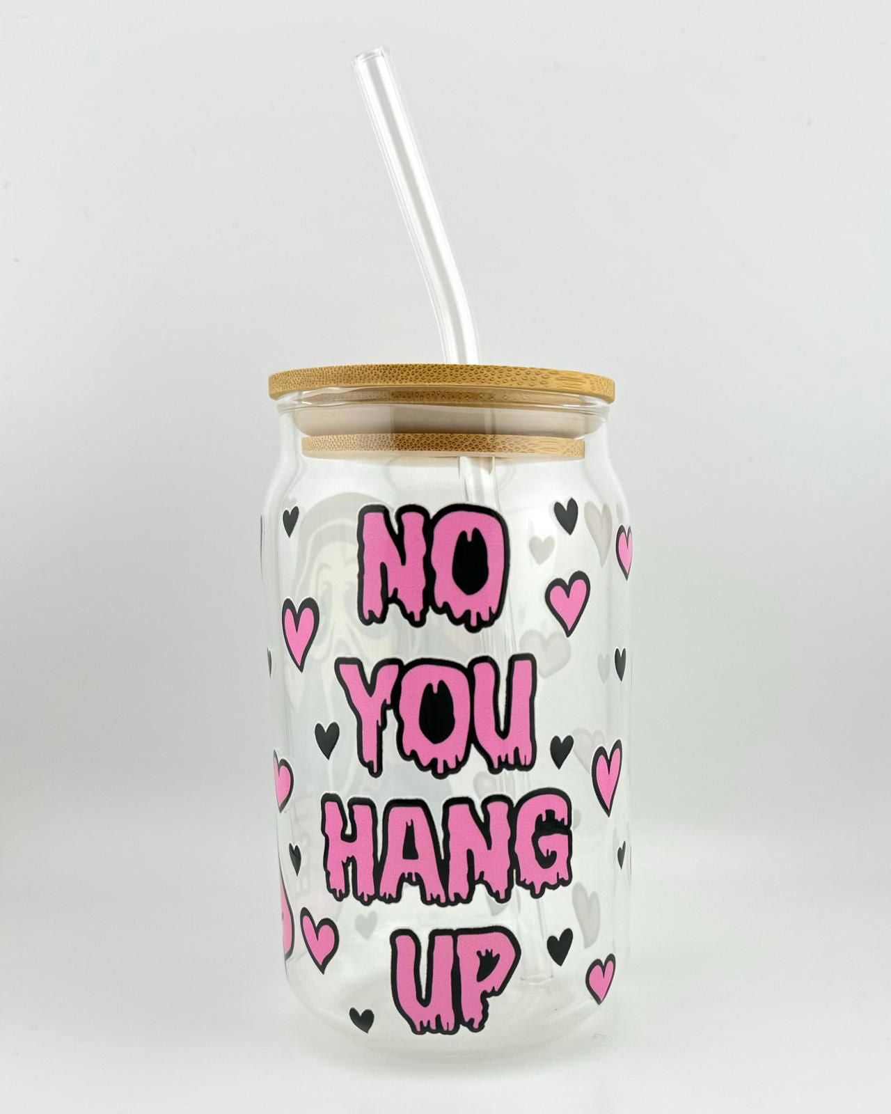 'NO YOU HANG UP' 16oz Glass Can Media 2 of 4