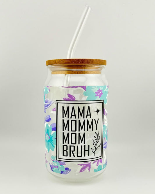 'MAMA MOMY MOM BRUH' 16oz Glass Can Media 1 of 4